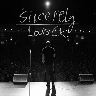 Sincerely Louis C.K. by Louis C.K. - album cover