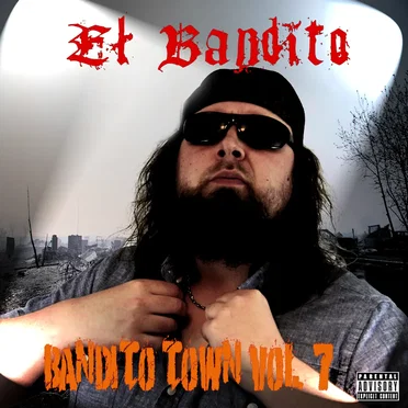Bandito Town, Vol. 7 by El Bandito - album cover