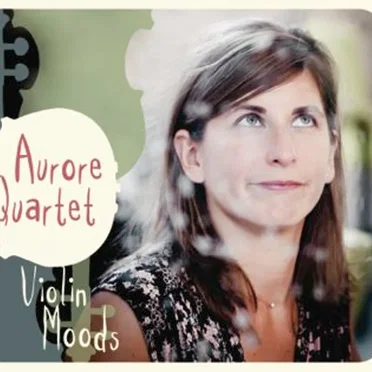 Violin Moods by Aurore Quartet - album cover