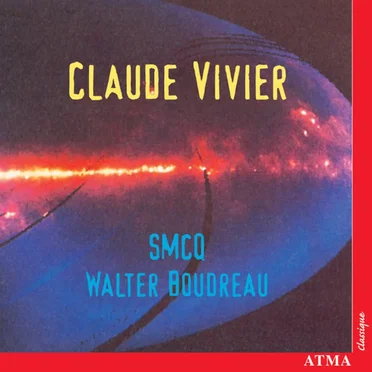 Claude Vivier - SMCQ - Walter Boudreau