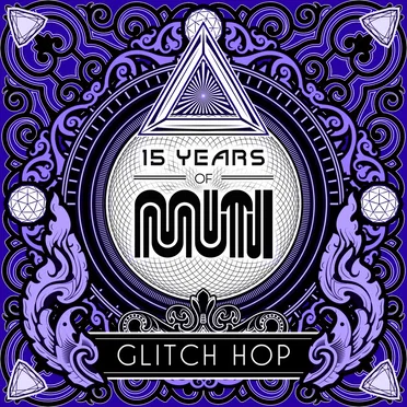 15 Years of Muti: Glitch Hop by Various Artists - album cover