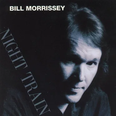 Night Train by Bill Morrissey - album cover