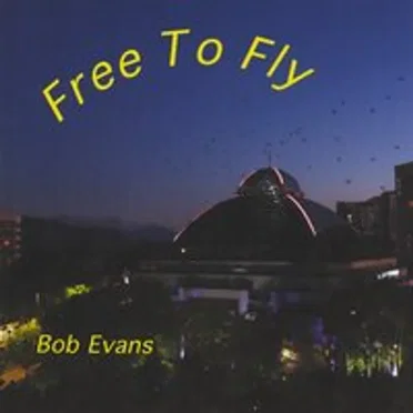 Free To Fly by Bob Evans - album cover