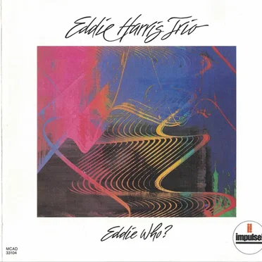 Eddie Who? by Eddie Harris Trio - album cover