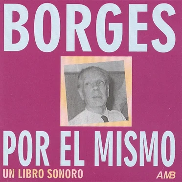 Borges por él mismo by Jorge Luis Borges - album cover