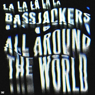 All Around the World (La La La La La)