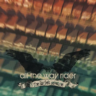 The Eagle's Revenge by All the Way Rider - album cover