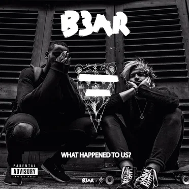 What Happened To Us? by B3AR - album cover