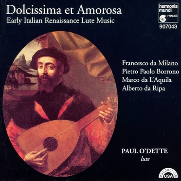 Dolcissima et Amorosa: Early Italian Renaissance Lute Music