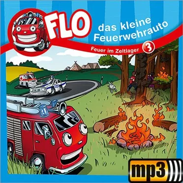 Flo und die Mutprobe by Flo - das kleine Feuerwehrauto - album cover