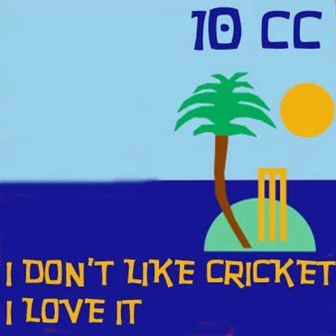 I Don't Like Cricket, I Love It