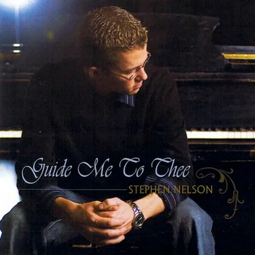 Guide Me to Thee by Stephen Nelson - album cover
