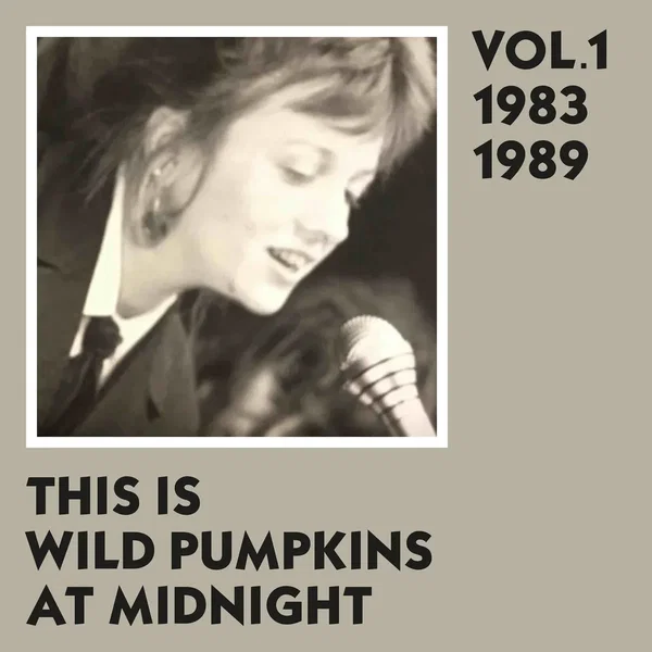 This Is Wild Pumpkins at Midnight, Vol. 1