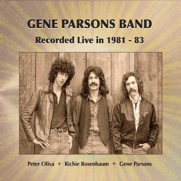 Gene Parsons Band: Recorded Live in 1981–83