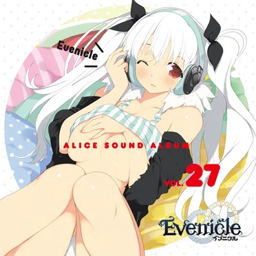 ALICE SOUND ALBUM VOL.27 Evenicle