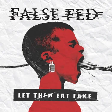 Let Them Eat Fake by False Fed - album cover