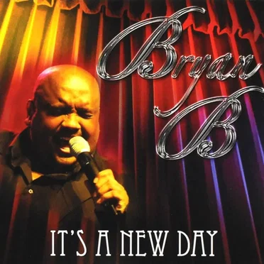 It's A New Day by Bryan B - album cover