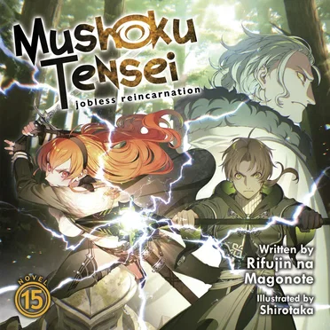 Mushoku Tensei: Jobless Reincarnation, Novel 15 by Rifujin na Magonote - album cover
