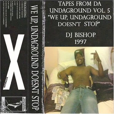 Tapes From Da Undaground Mix Vol 5: "We Up, Undaground Doesn't Stop" by DJ Bishop - album cover