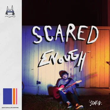 Scared Enough