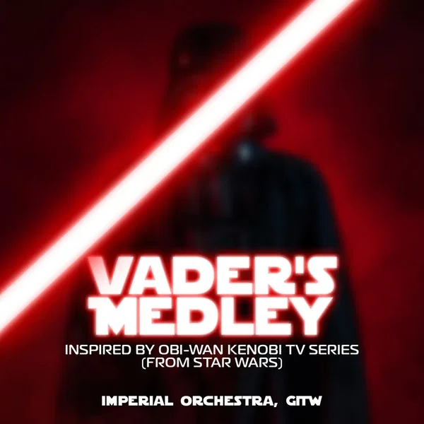 Vader’s Medley. Inspired by Obi‐Wan Kenobi TV (from Star Wars)