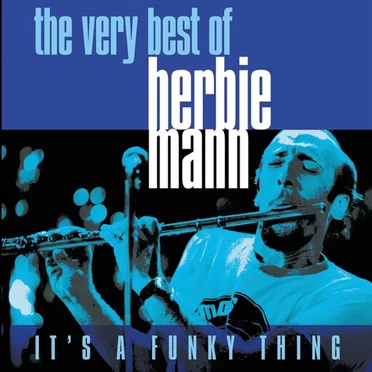 The Very Best Of Herbie Mann: It's A Funky Thing