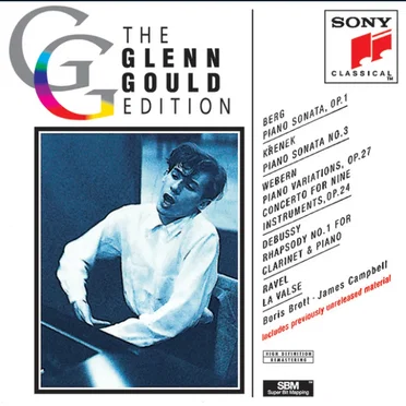 Glenn Gould Edition: Berg, Krenek, Webern, Debussy & Ravel
