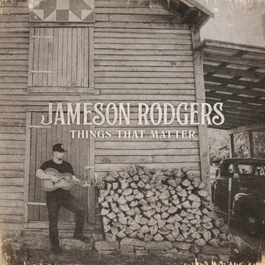 Things That Matter by Jameson Rodgers - album cover