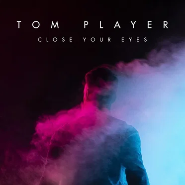Close Your Eyes by Tom Player - album cover