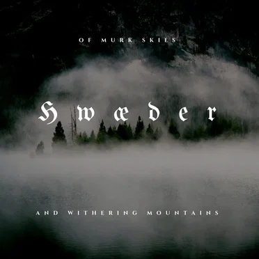 Of Murk Skies and Withering Mountains by Hwæder - album cover