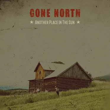 Another Place in the Sun by Gone North - album cover