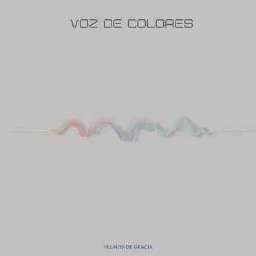 Voz de Colores by Yelmos De Gracia - album cover