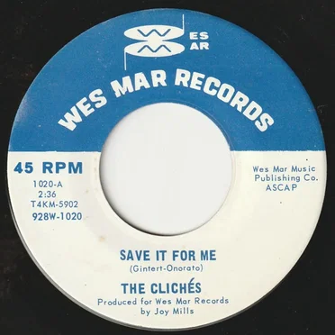 Save It For Me / Why, Why, Why by The Clichés - album cover