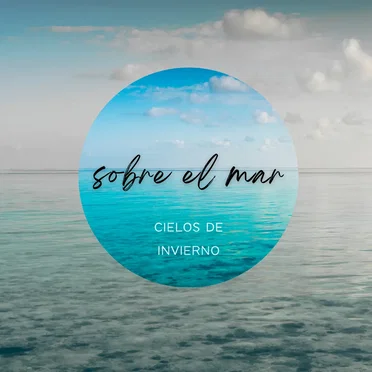 Sobre El Mar by Cielos De Invierno - album cover
