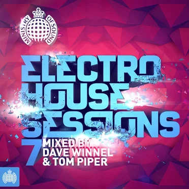 Ministry of Sound: Electro House Sessions 7 by Various Artists - album cover