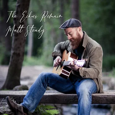 The Echoes Remain by Matt Steady - album cover