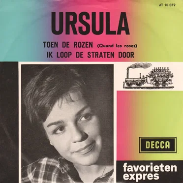 Toen de rozen / Ik loop de straten door by Ursula - album cover