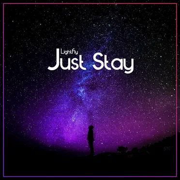 Just Stay by LightFly - album cover