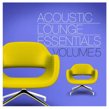 Acoustic Lounge Essentials, Vol. 5 by Various Artists - album cover