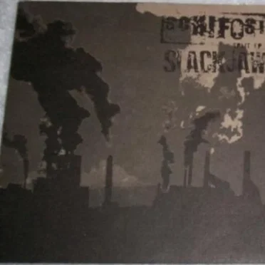 Slackjaw / Schifosi