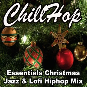 Chillhop Essentials Christmas Jazz & Lofi Hiphop Mix by Various Artists - album cover