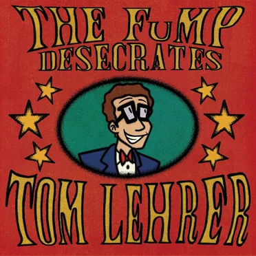 The FuMP Desecrates Tom Lehrer by Various Artists - album cover