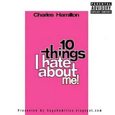 10 Things I Hate About Me by Charles Hamilton - album cover