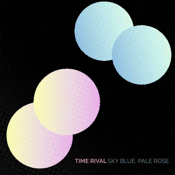 Sky Blue, Pale Rose
