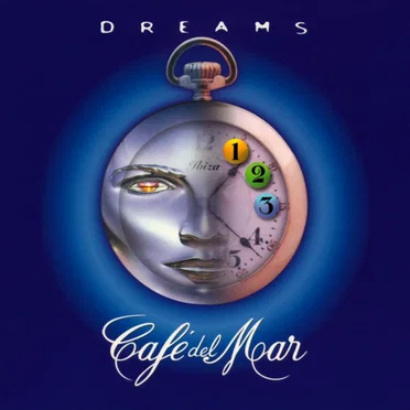 Café del Mar: Dreams by Various Artists - album cover
