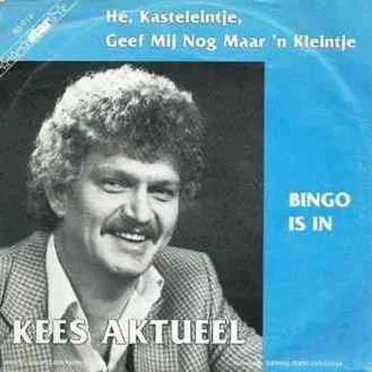Hé, kasteleintje, geef mij nog maar 'n kleintje / Bingo is in