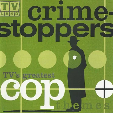 TV Land Crime Stoppers: TV's Greatest Cop Themes by Various Artists - album cover