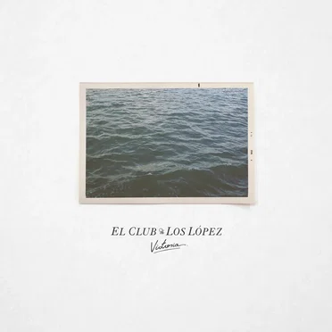 Victoria by El Club de Los López - album cover
