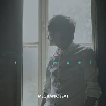 So Sweet by Mechanicbeat - album cover