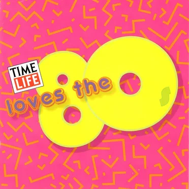 Time Life Loves the ’80s by Various Artists - album cover